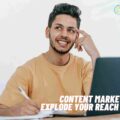 Content Marketing To Explode Your Reach in 2023