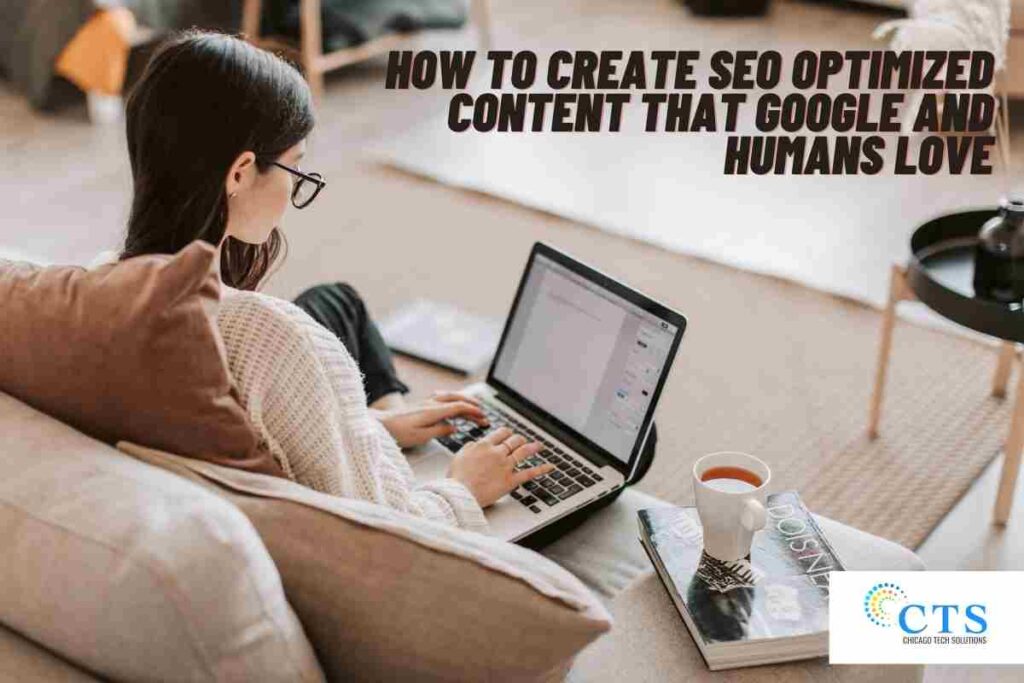Creating SEO Optimized Content That Google and Humans Love