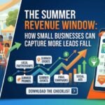 The Summer Revenue Window: How Small Businesses Can Capture More Leads Before Fall